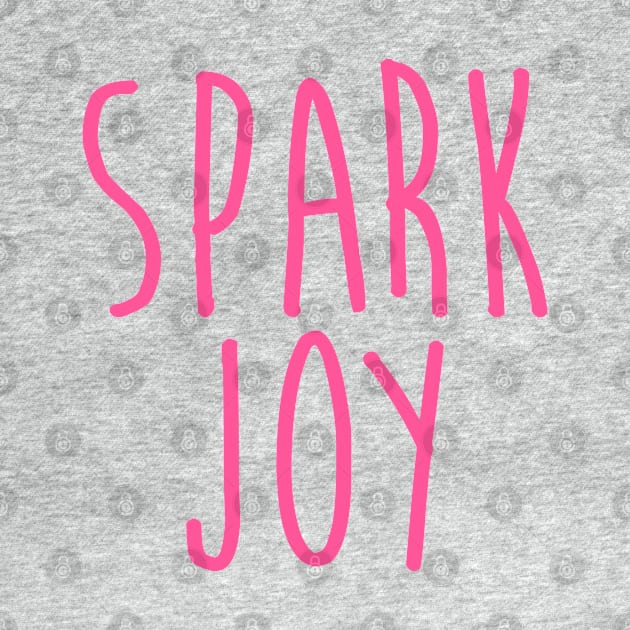 Spark Joy by OrangeCup